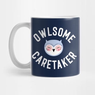 Owlsome Caretaker Pun - Funny Gift Idea Mug